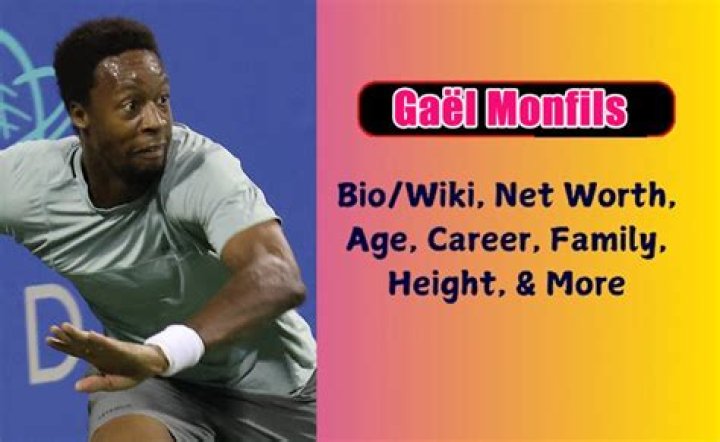 Gael Monfils Biography, Age, Height, Wife, Net Worth, Family