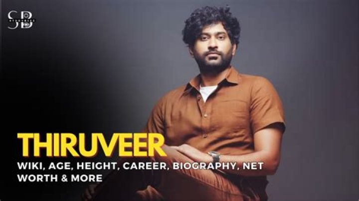 Thiruveer Biography, Age, Height, Wife, Net Worth, Family
