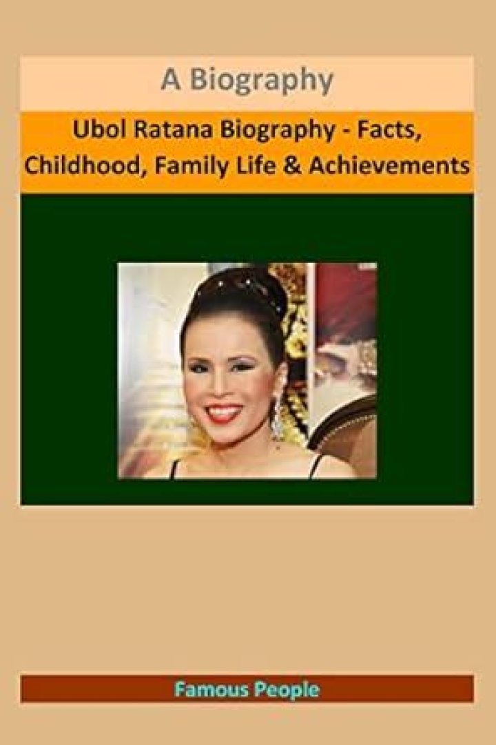 Ubol Ratana Biography, Age, Height, Husband, Net Worth, Family